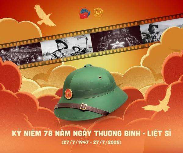 KỶ NIỆM 78 NĂM NGÀY THƯƠNG BINH - LIỆT SĨ (27/7/1947 - 27/7/2025)