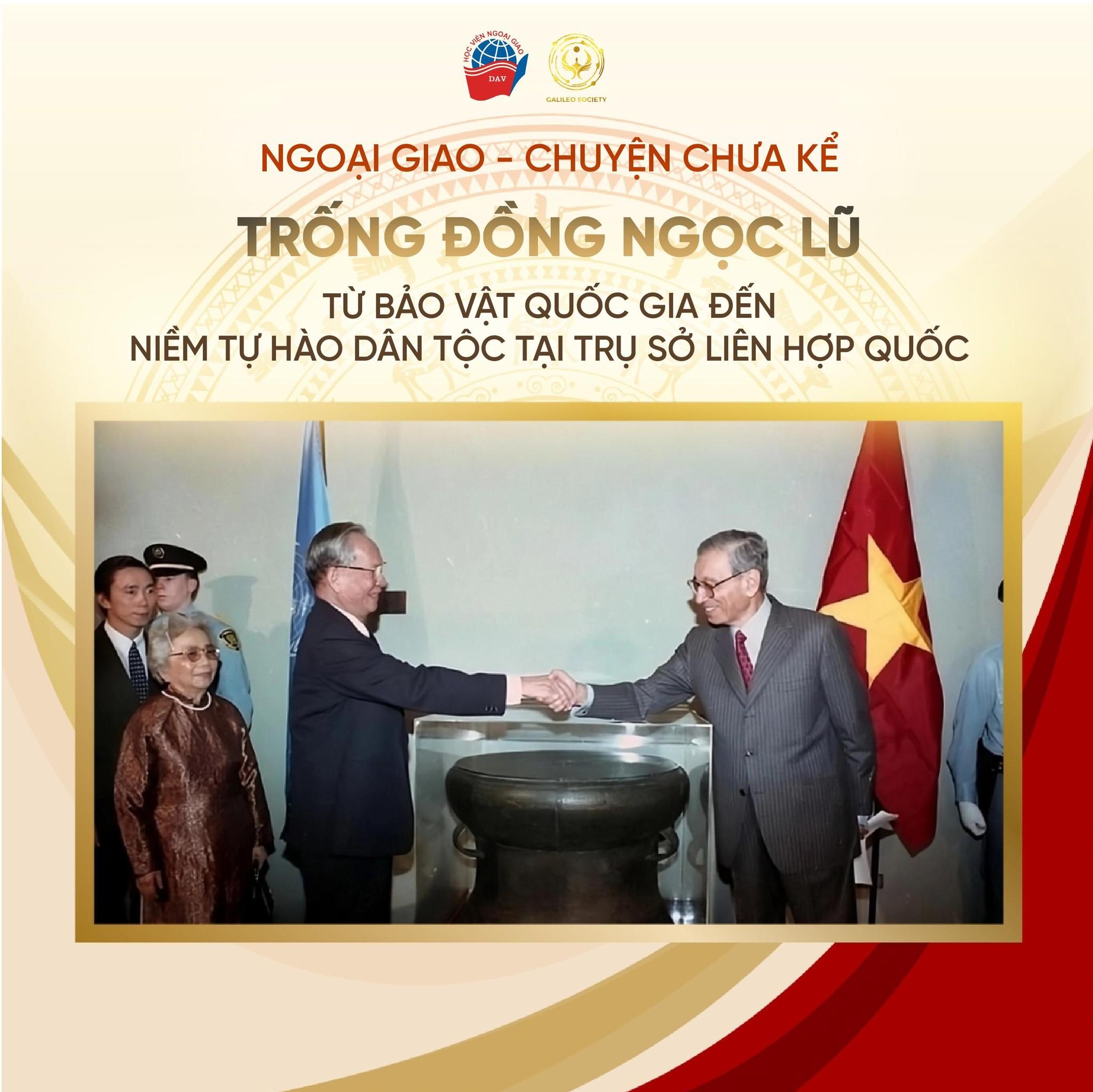 TRỐNG ĐỒNG NGỌC LŨ - TỪ BẢO VẬT QUỐC GIA ĐẾN NIỀM TỰ HÀO DÂN TỘC Ở LIÊN HỢP QUỐC