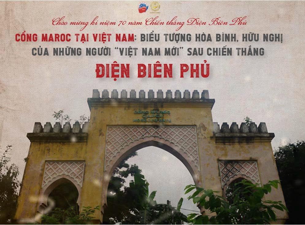 CỔNG MAROC TẠI VIỆT NAM: BIỂU TƯỢNG HÒA BÌNH, HỮU NGHỊ CỦA NHỮNG NGƯỜI “VIỆT NAM MỚI” SAU CHIẾN THẮNG ĐIỆN BIÊN PHỦ