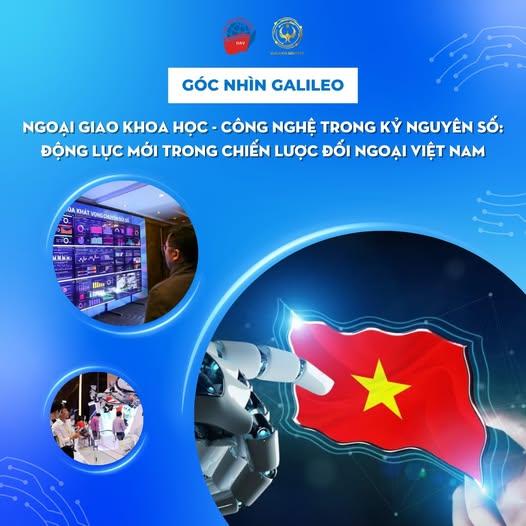 NGOẠI GIAO KHOA HỌC - CÔNG NGHỆ TRONG KỶ NGUYÊN SỐ: ĐỘNG LỰC MỚI TRONG CHIẾN LƯỢC ĐỐI NGOẠI VIỆT NAM