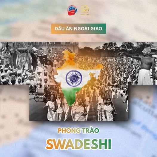 DẤU ẤN PHONG TRÀO SWADESHI CỦA ẤN ĐỘ