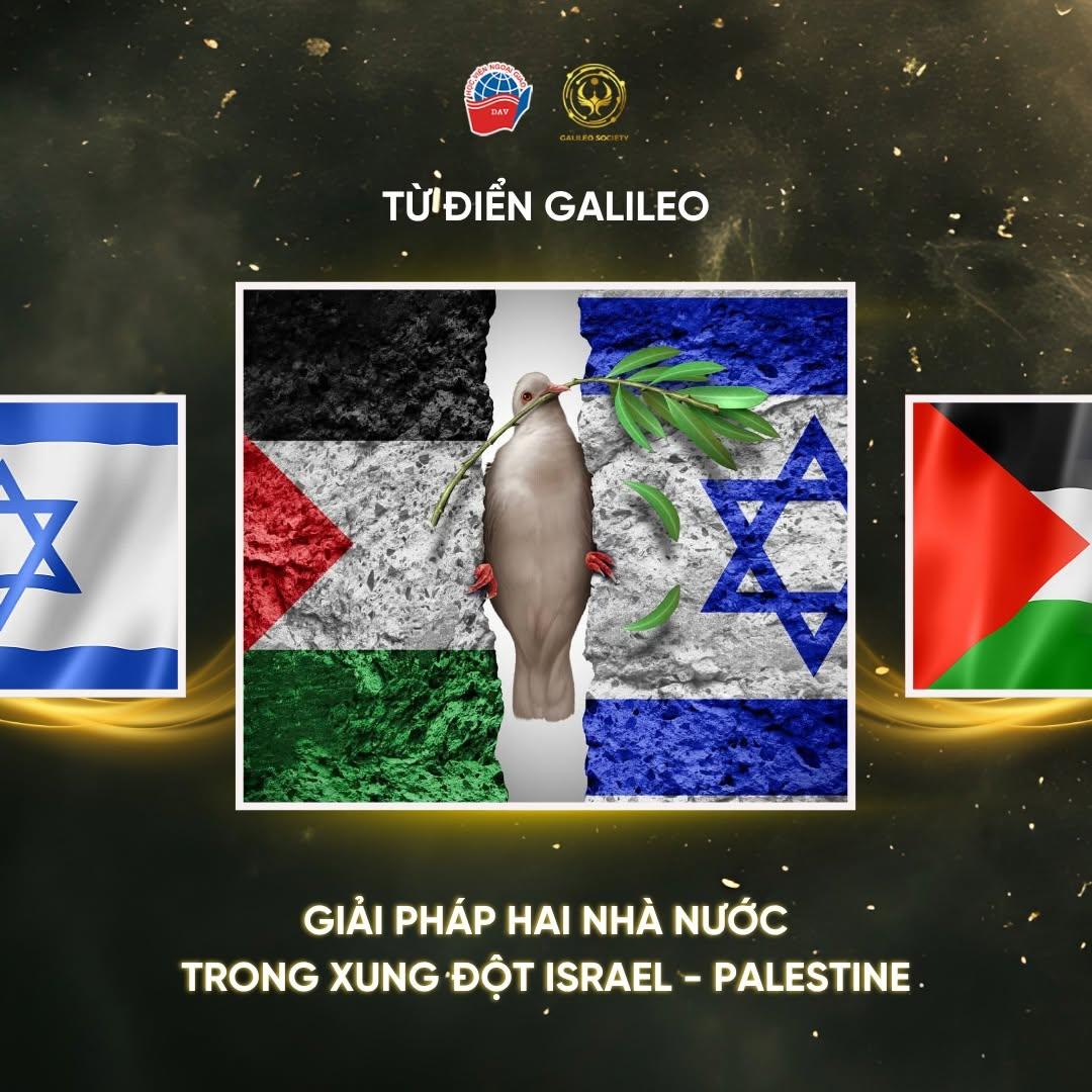 GIẢI PHÁP HAI NHÀ NƯỚC TRONG XUNG ĐỘT ISRAEL - PALESTINE