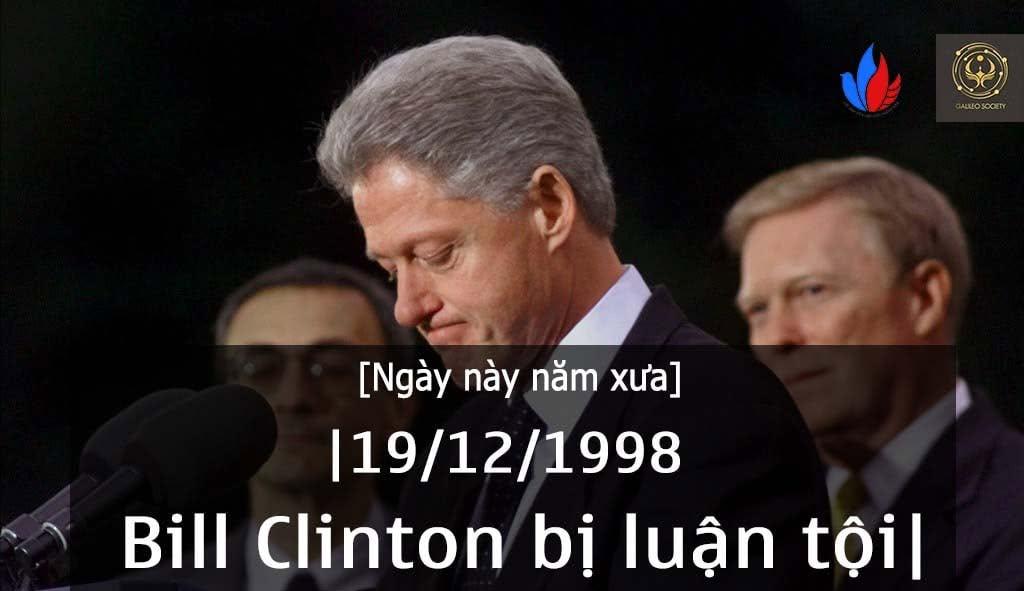 Tổng thống Bill Clinton bị luận tội (19/12/1998)