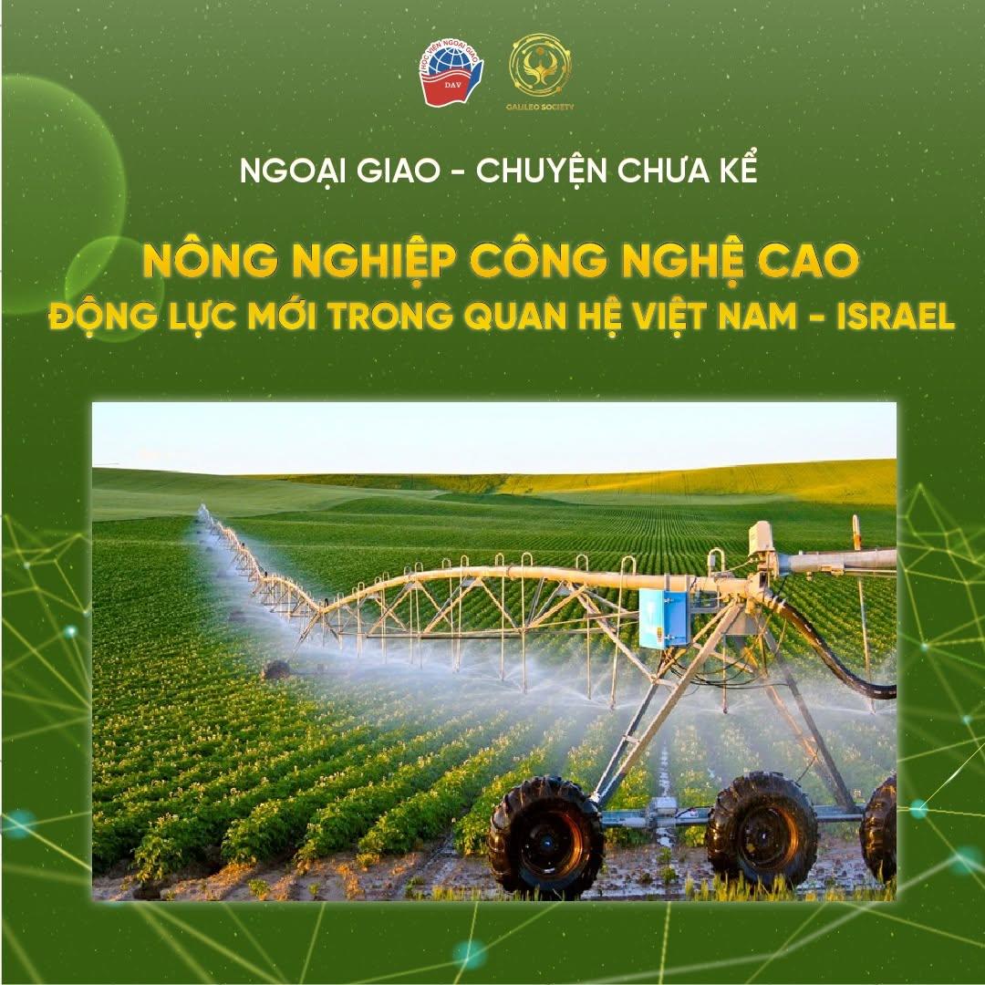 NÔNG NGHIỆP CÔNG NGHỆ CAO - ĐỘNG LỰC MỚI TRONG QUAN HỆ VIỆT NAM - ISRAEL