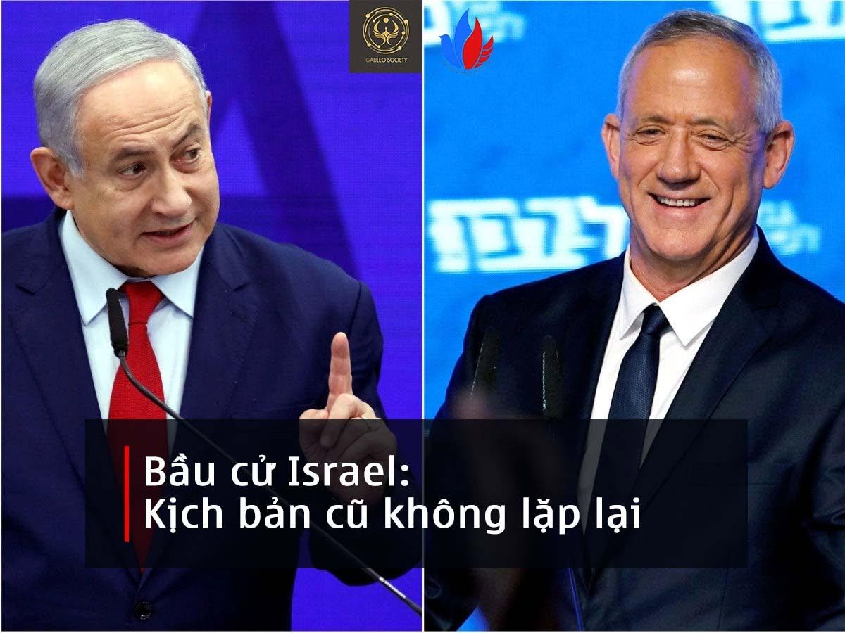 BẦU CỬ ISRAEL - KỊCH BẢN CŨ KHÔNG LẶP LẠI