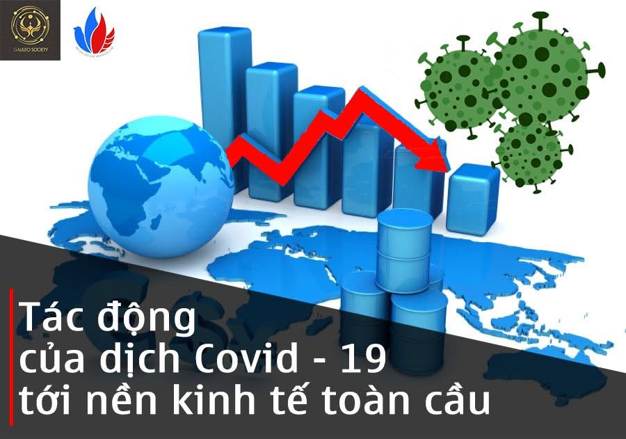 TÁC ĐỘNG CỦA DỊCH COVID-19 TỚI NỀN KINH TẾ THẾ GIỚI